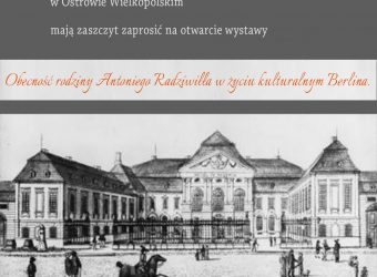 Szare zaproszenie z czarno-białym zdjęciem przedstawiającym Pałac Radziwiłłów w Berlinie. Na zaproszeniu napis" Muzeum Polskiego Szczecina, przy wsparciu Fundacji Współpracy Polsko-Niemieckiej, Muzeum w Lewkowie - Zespół Pałacowo-Parkowy, Biblioteka Publiczna imienia Stefana Rowińskiego w Ostrowie Wielkopolskim mają zaszczyt zaprosić na otwarcie wystawy Obecność rodziny Antoniego Radziwiłła w życiu kulturalnym Berlina 18 sierpnia 2023 roku, godzina 17:00